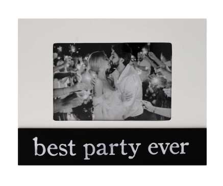 Best Party Ever Frame  4X6