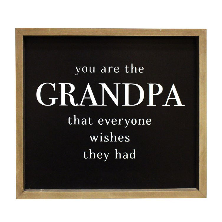 You Are The Grandpa...Sign