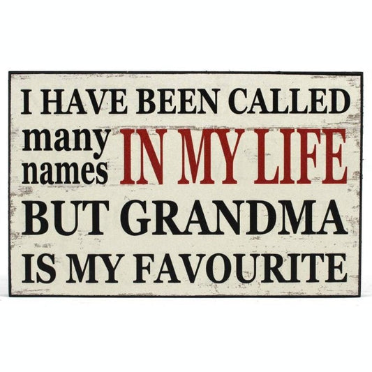 Sign - I Have Been Called Many Names in My Life....